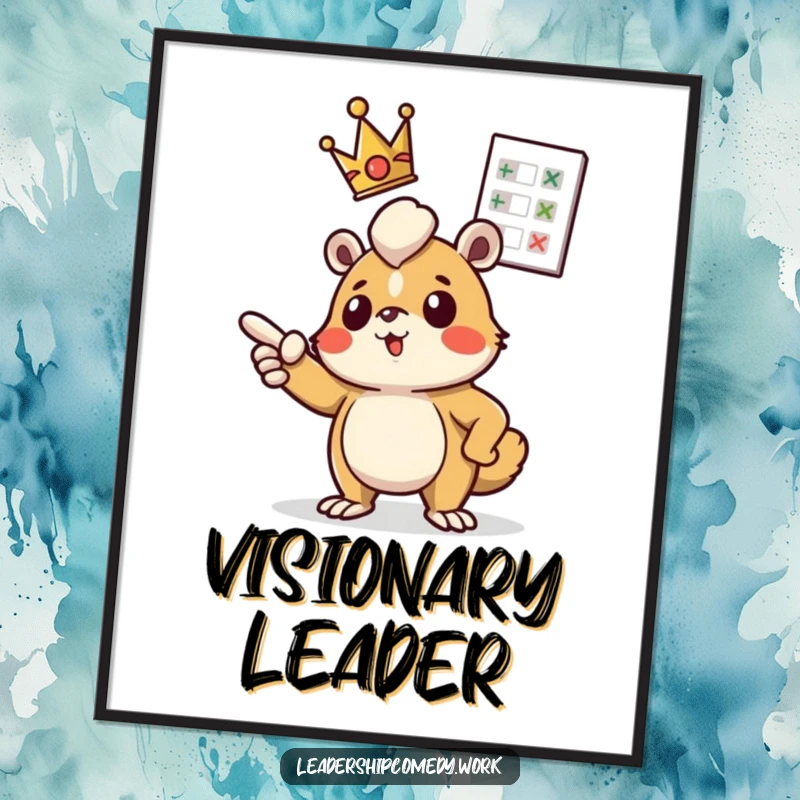 Funny poster: A determined creature with a tiny crown enthusiastically points at a floating chart, symbolizing achievement and ambition.