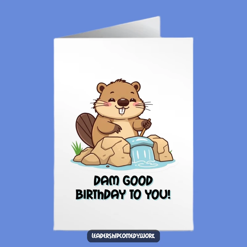 Free Printable Beaver Birthday Card: Busy Dam Builder Downloadable Gift for Construction Fans