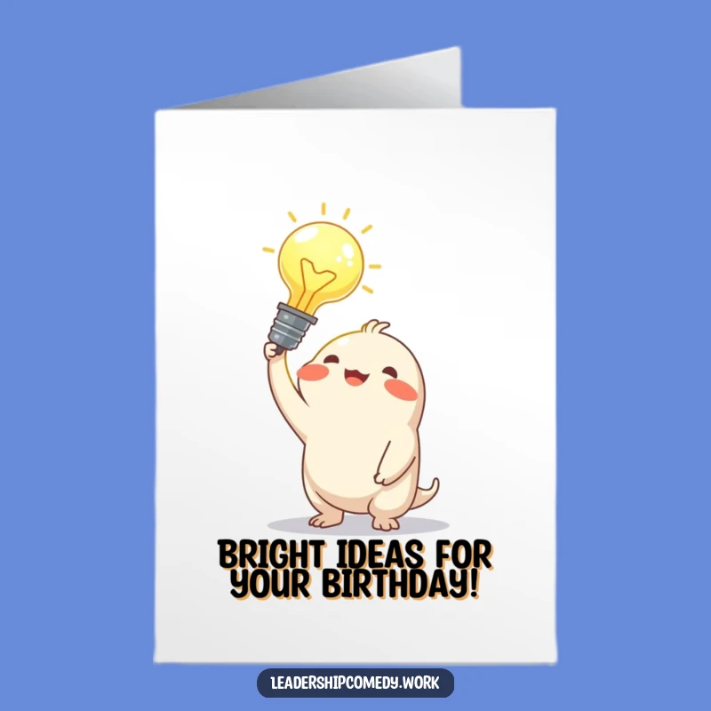 Free Printable Birthday Card: Bright Idea Creature - Funny Birthday Wish, Downloadable Gift!